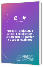 Livre blanc - Hackez la croissance avec la digitalisation des process de gestion de vos consultants -  Wobee