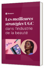 Livres blanc - "Les meilleures stratégies UGC dans l'industrie de la beauté" - Skeepers