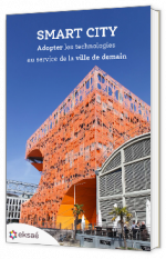 Livre blanc - "SMART CITY Adopter les technologies au service de la ville de demain" - Eksaé