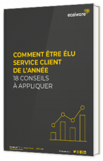 Livre blanc - "Comment être élu Service Client de l’Année : 18 conseils à appliquer" - Easiware