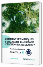 Livre blanc - "Comment les marques s'engagent-elles dans l'économie circulaire ?" - OneStock