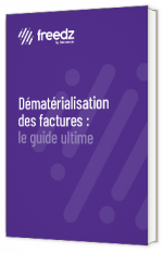 Livre blanc - "Dématérialisation des factures : le guide ultime" - Freedz