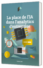 Livre blanc - "La place de l’IA dans l’analytics d’entreprise" - Toucan Toco