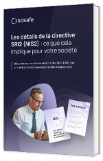 Livre blanc - "Les détails de la directive SRI2 (NIS2) : ce que cela implique pour votre société" - Sosafe