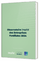 Livre blanc - "Observatoire implid des Entreprises Familiales 2024" - Implid