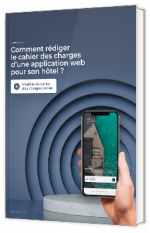 Livre blanc - "Comment rédiger le cahier des charges d'une application web pour son hôtel ?" - Bowo