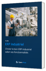 Livre blanc - "Choisir le bon ERP industriel selon ses fonctionnalités" - Open-Prod