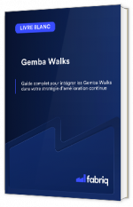 Livre blanc - "Gemba Walks" - Fabriq