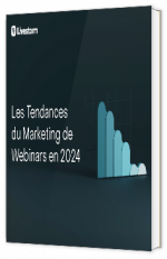 Livre blanc - "Les Tendances du Marketing de Webinars en 2024" - Livestorm 