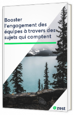 Livre blanc - "Booster l'engagement des équipes à travers des sujets qui comptent" - Zestmeup