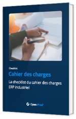 Livre blanc - "La checklist du cahier des charges ERP industriel" - Open-Prod