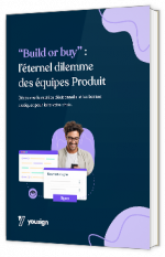 Livre blanc - "“Build or buy” : l’éternel dilemme des équipes Produit" - Yousign