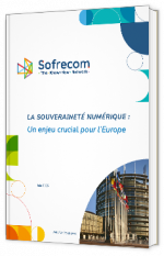 Livre blanc - "La Souveraineté Numérique : un enjeu crucial pour l'Europe" - Sofrecom