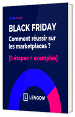 Livre blanc - "Black Friday : Comment réussir sur les marketplaces ?" - Lengow