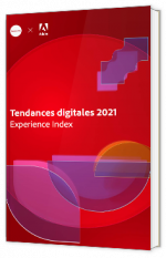 Tendances digitales 2021 Experience Index
