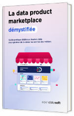 Livre blanc - "La data product marketplace démystifiée" - Opendatasoft