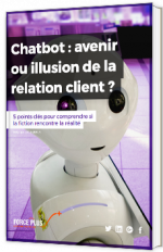 Chatbot : avenir ou illusion de la relation client ?