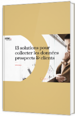 13 solutions pour collecter les données prospects et clients