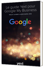Le guide Yext pour Google My Business