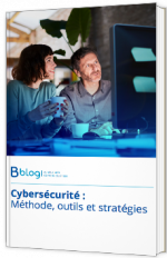 Cybersécurité : Méthode, outils et stratégies