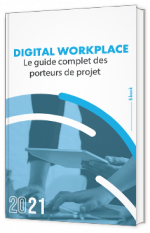 Digital Workplace : Le guide des porteurs de projet