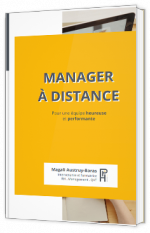 Manager à distance - Pour une équipe heureuse et performante