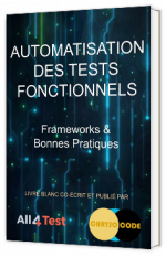 Automatisation des tests fonctionnels : Frameworks & Bonnes Pratiques