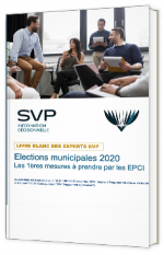 Elections municipales 2020 : Les 1ères mesures à prendre par les EPCI
