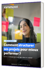 Livre blanc - "Comment structurer ses projets pour mieux performer ?" - Jamespot