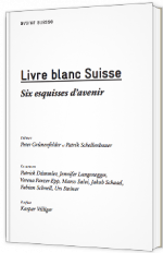 Livre blanc Suisse : six esquisses d'avenir