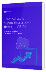 Comment Adjust soutient la croissance via iOS 14: solutions et perspectives pour un monde post-iOS 14 