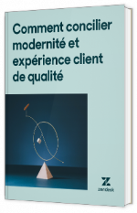 Livre blanc - "Comment concilier modernité et expérience client de qualité" - Zendesk