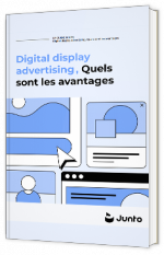 Digital display advertising , Quels sont les avantages ?