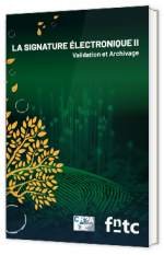 La signature électronique II - Validation et Archivage