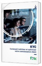 KYC - Comment maîtriser et optimiser votre connaissance client