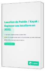 Location de Paddle / Kayak : Exploser ses locations en 2022