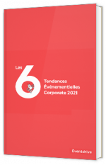 Les 6 tendances évènementielles corporate 2021