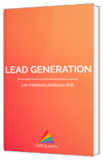 Lead generation - Les meilleures pratiques B2B