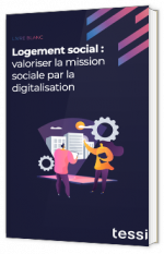 Logement social : valoriser la mission sociale par la digitalisation