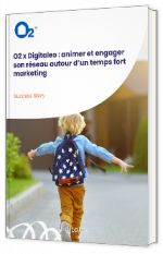 Livre blanc - O2 x Digitaleo : animer et engager son réseau autour d’un temps fort marketing - Digitaleo