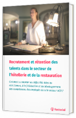 Livre blanc - Recrutement et rétention des talents dans le secteur de l'hôtellerie et de la restauration - Factorial 