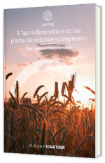 Livre blanc - L’agroalimentaire et les plans de relance européens : Des enjeux transversaux - Ayming 