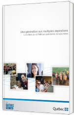 Une génération aux multiples aspirations : livre blanc sur la politique québécoise de la jeunesse