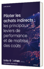 Livre blanc - "Piloter les achats indirects : les principaux leviers de performance et de maîtrise des coûts" - Entreprise