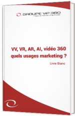 VV, VR, AR, AI, vidéo 360 : quels usages marketing ?