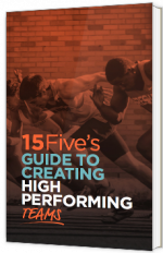15Five's Guide to Creating High Performing Teams
